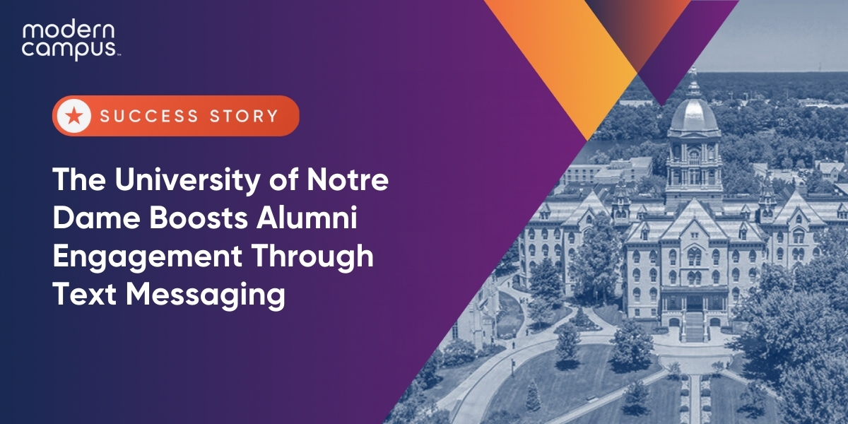 The University of Notre Dame Boosts Alumni Engagement Through Text Messaging